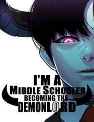 I’m A Middle Schooler Becoming The Demonlord