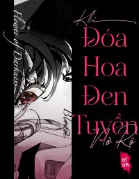 Khi Hoa Đen Tuyền Nở Rộ